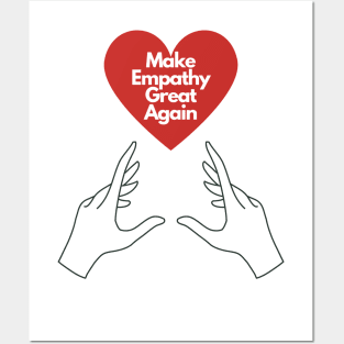 Make Empathy Great Again Posters and Art